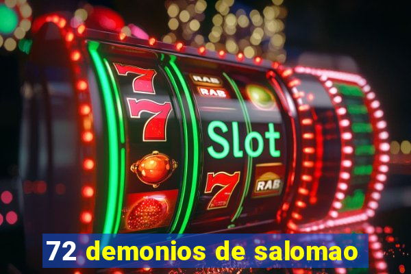 72 demonios de salomao